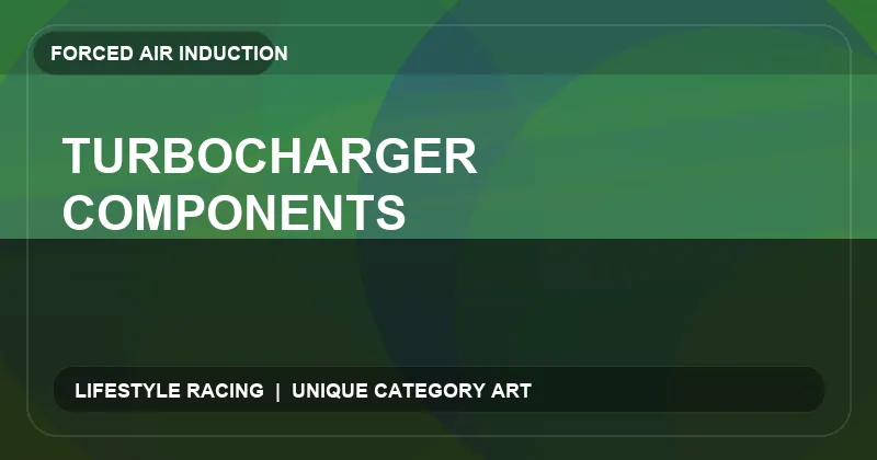 Turbocharger Components